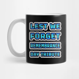 Lest We Forget: Remembrance Day Tribute Collection Mug